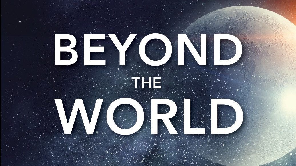 Beyond the World: God in the Age of Science