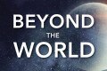 Beyond the World: God in the Age of Science